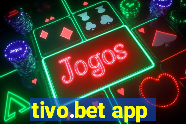 tivo.bet app